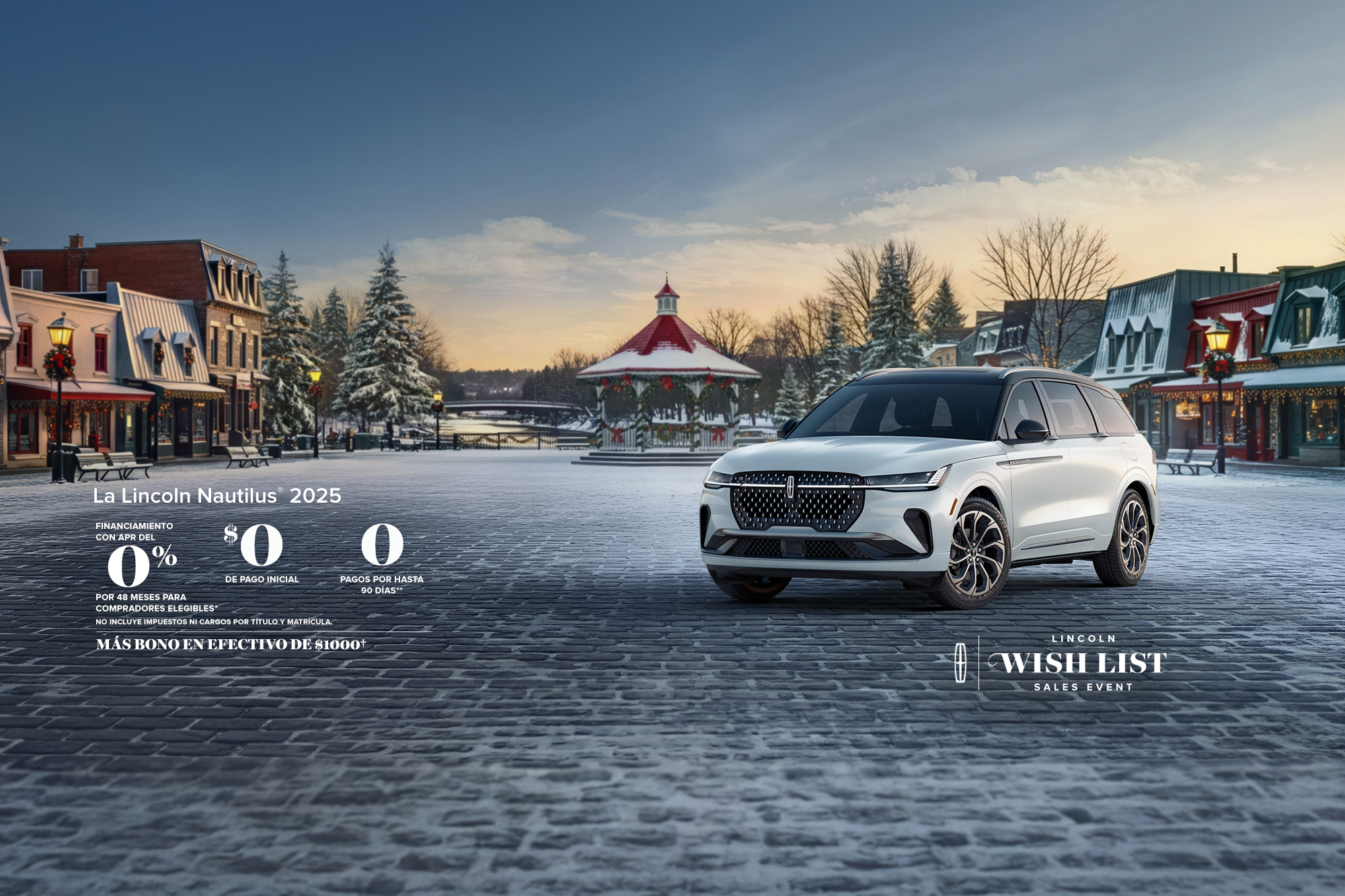 La Lincoln Nautilus 2025. Financiamiento con APR del 0% durante 48 meses para compradores elegibles. 0 Pago inicial. 0 pagos por hasta 90 días. No incluye impuestos ni cargos por título y matrícula. Más bono en efectivo de $1,000. El Lincoln Wish List Sales Event
