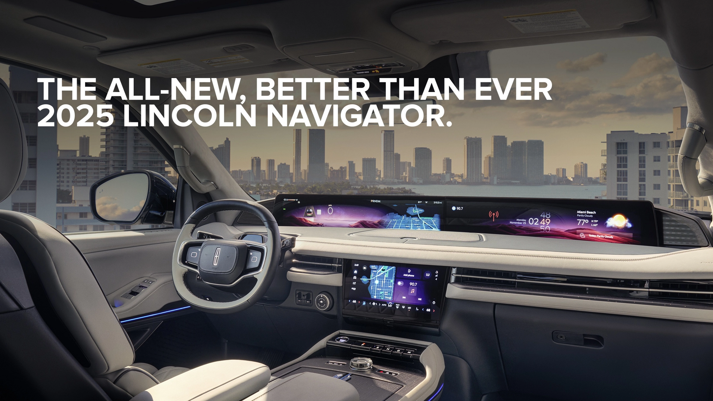 The all-new, better than ever 2025 Lincoln Navigator. The interior of the 2025 Lincoln Navigator is shown.